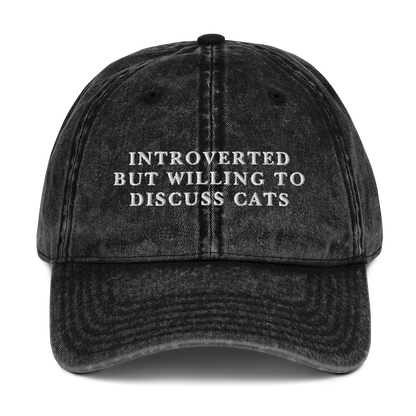 Introverted But Willing To Discuss Cats Embroidered Vintage Cap