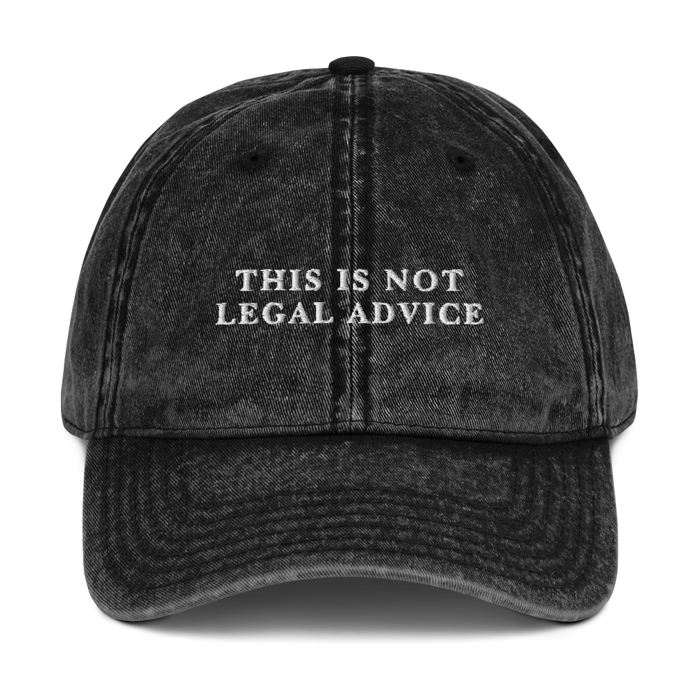 This Is Not Legal Advice Embroidered Vintage Cap