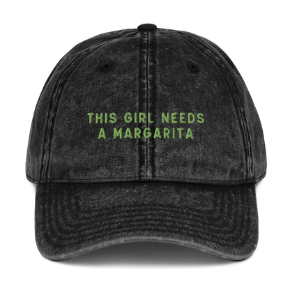 This Girl Needs A Margarita Embroidered Vintage Cap