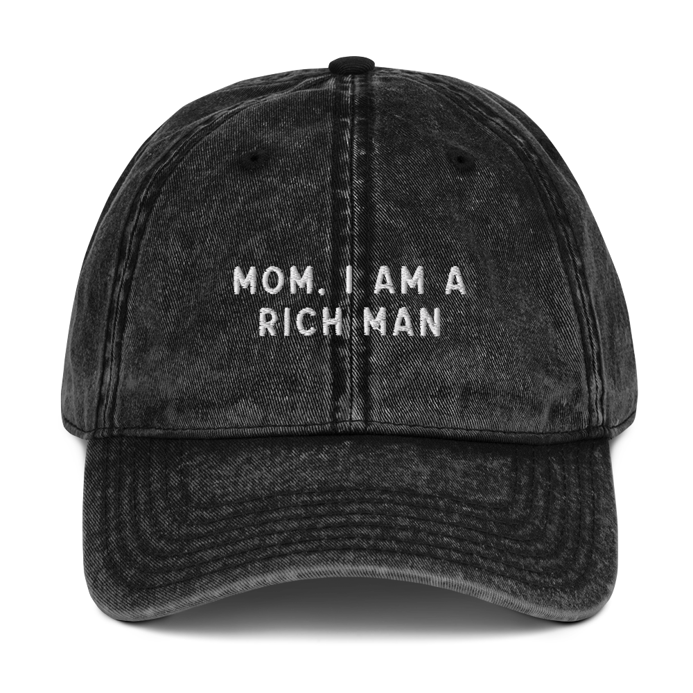 Mom, I am a Rich Man Embroidered Vintage Cap