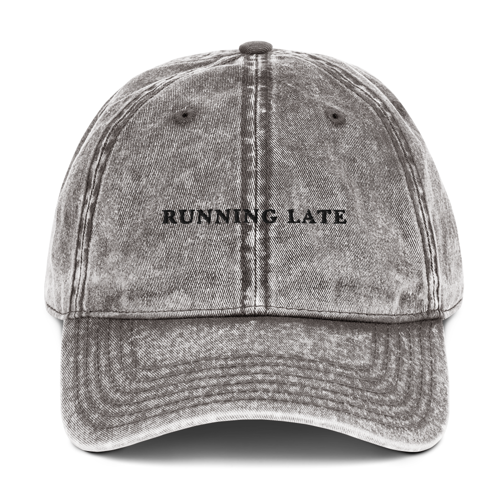 Running Late Embroidered Vintage Cap