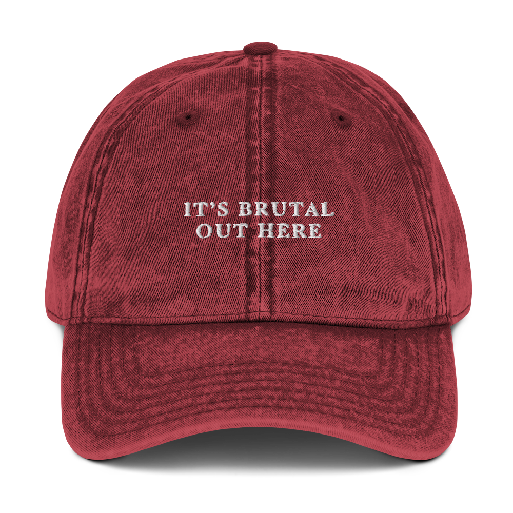 It's Brutal Out Here Embroidered Vintage Cap