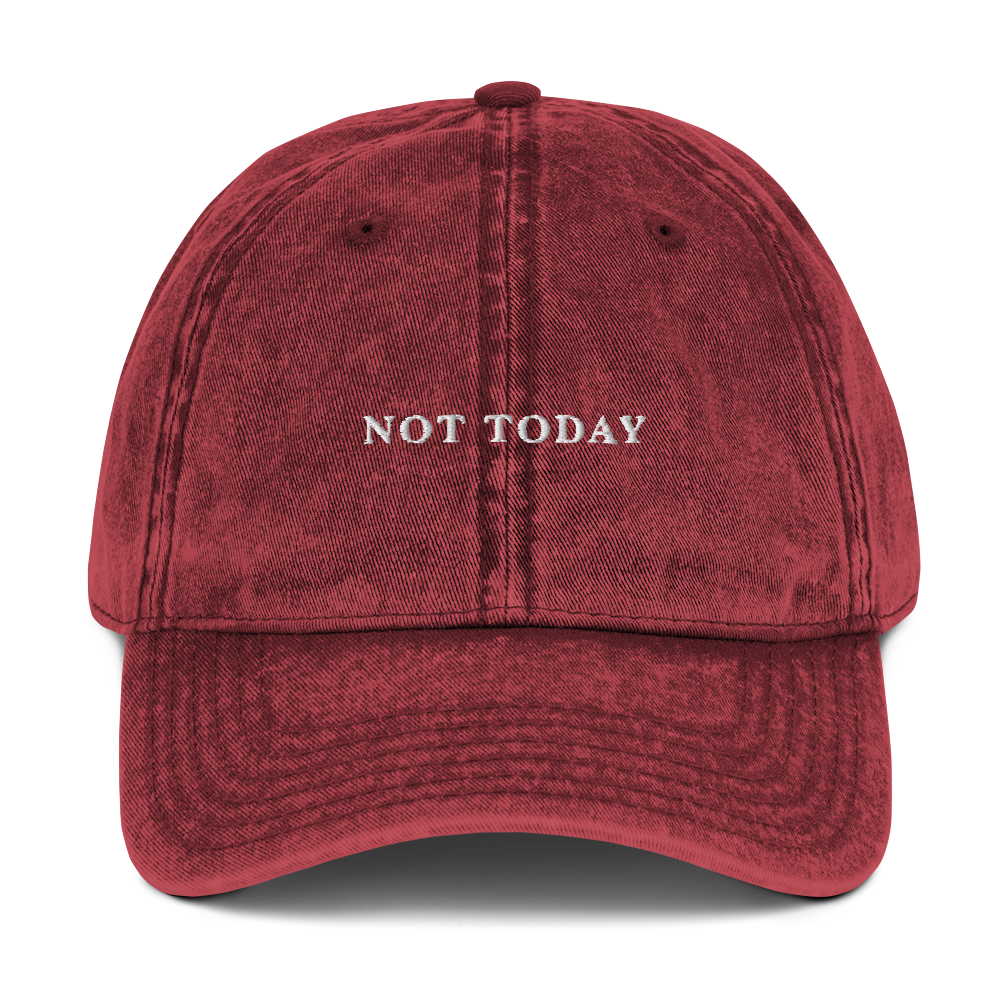 Not Today Embroidered Vintage Cap