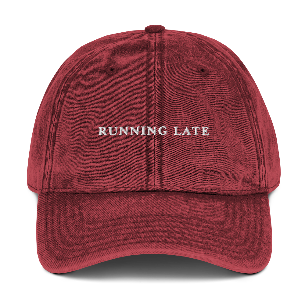 Running Late Embroidered Vintage Cap