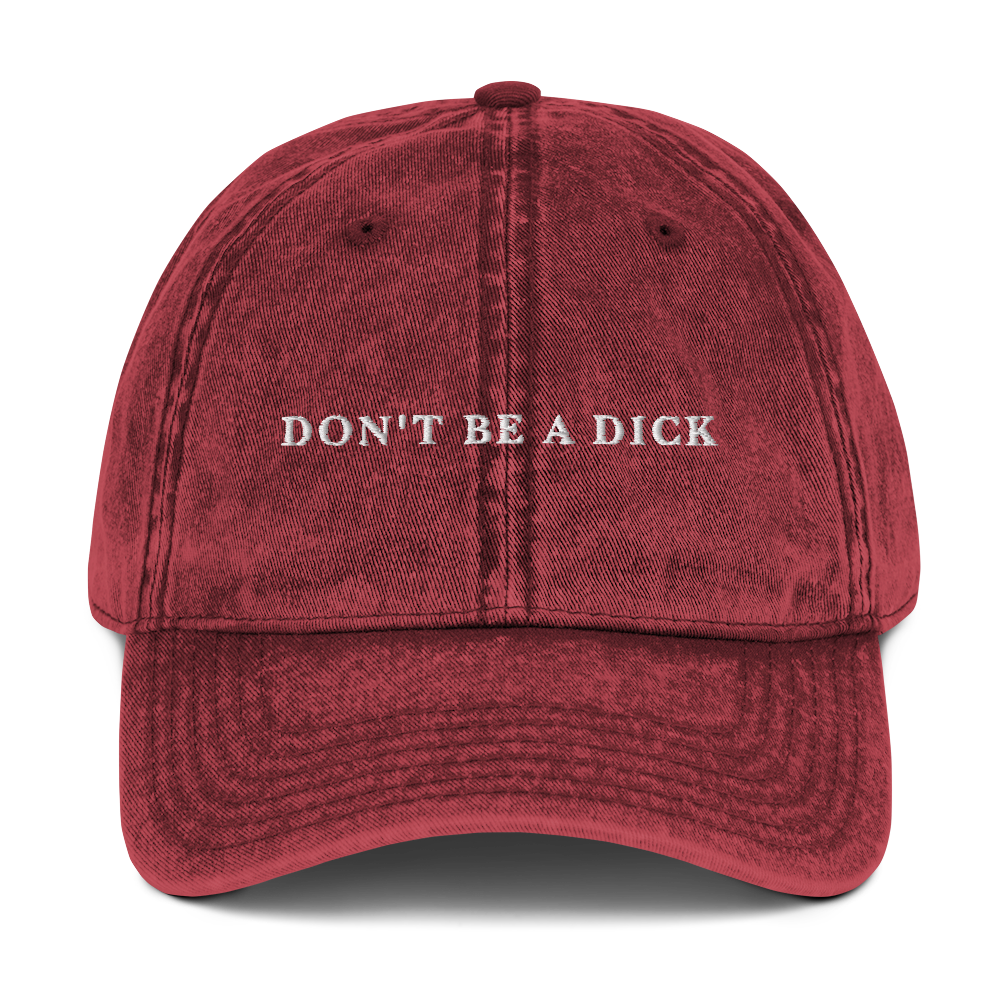 Don't Be A Dick Embroidered Vintage Cap