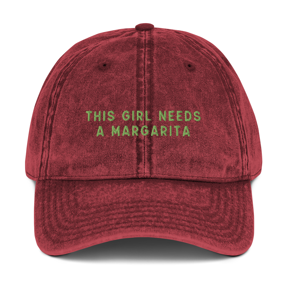 This Girl Needs A Margarita Embroidered Vintage Cap