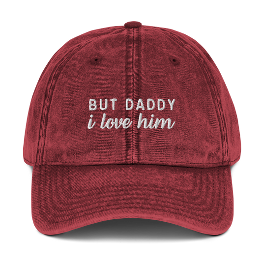 But Daddy I Love Him Embroidered Vintage Cap