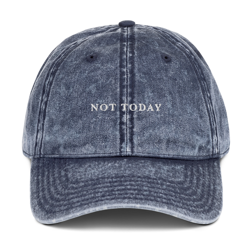 Not Today Embroidered Vintage Cap