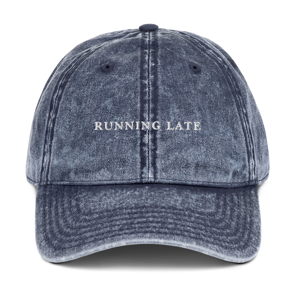 Running Late Embroidered Vintage Cap