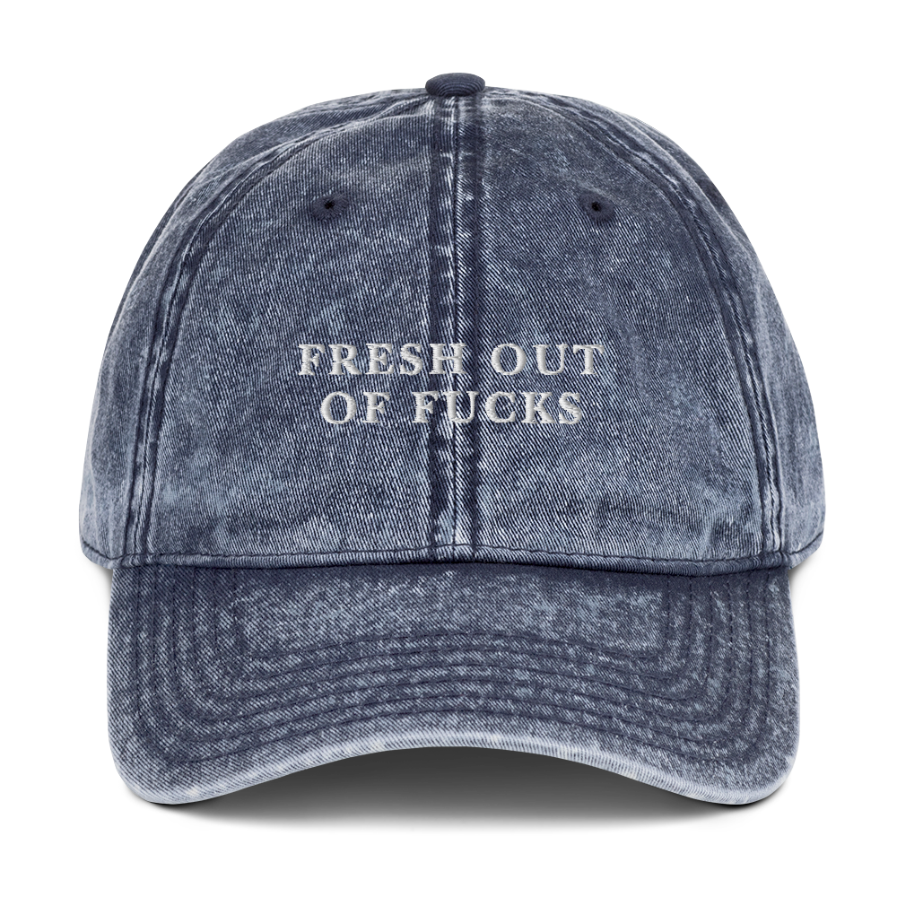 Fresh Out Of Fucks Embroidered Vintage Cap