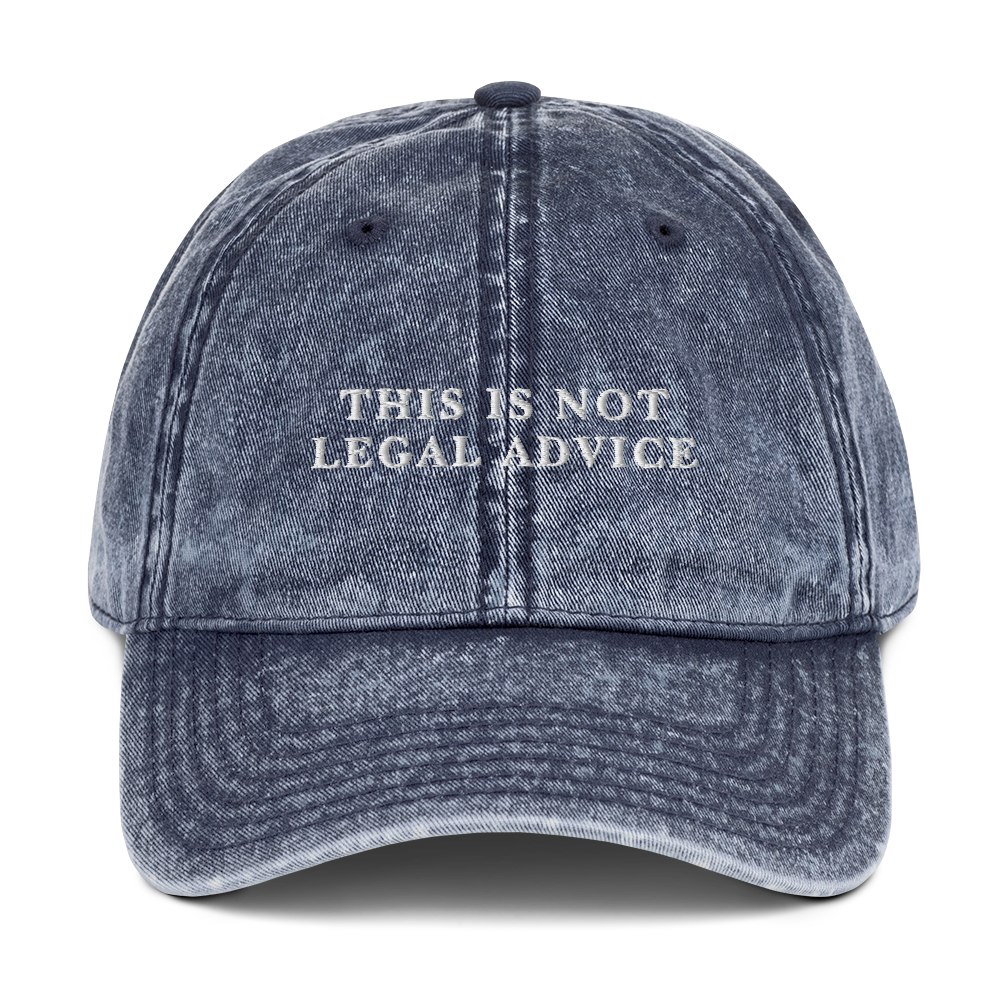 This Is Not Legal Advice Embroidered Vintage Cap