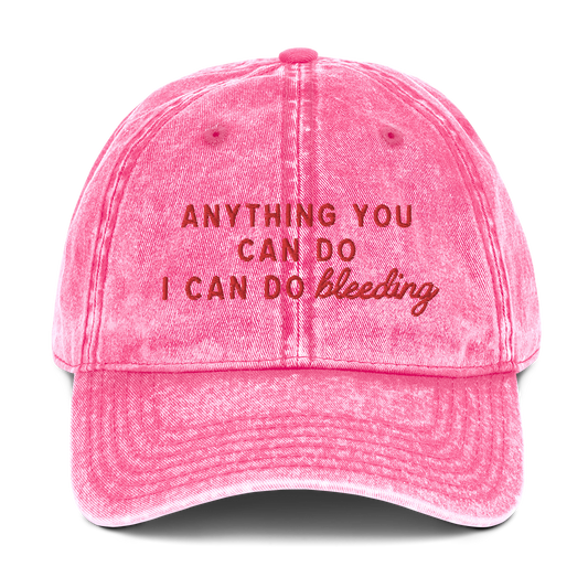 Anything You Can Do I Can Do Bleeding Embroidered Vintage Cap