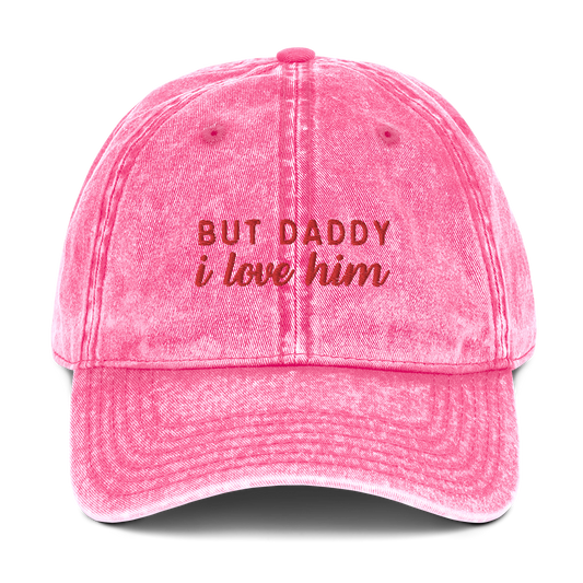 But Daddy I Love Him Embroidered Vintage Cap