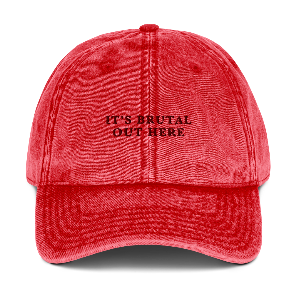 It's Brutal Out Here Embroidered Vintage Cap