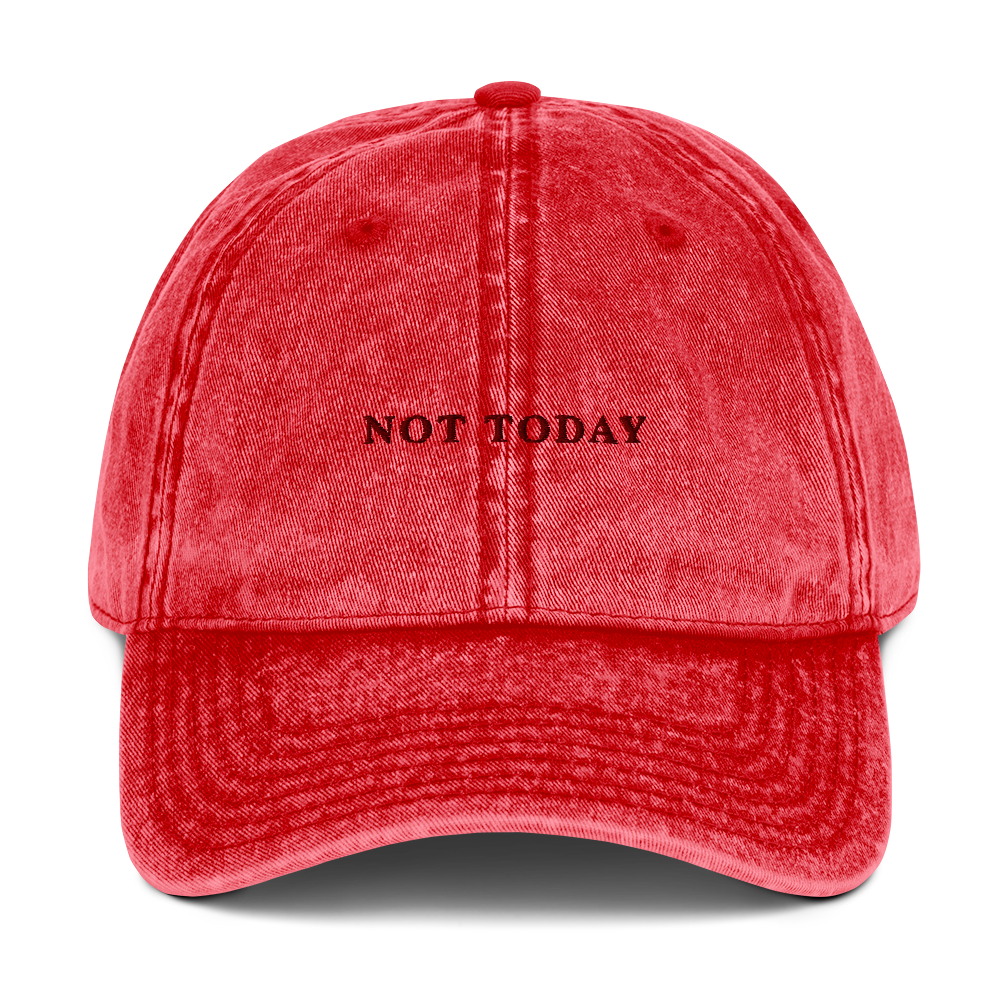 Not Today Embroidered Vintage Cap