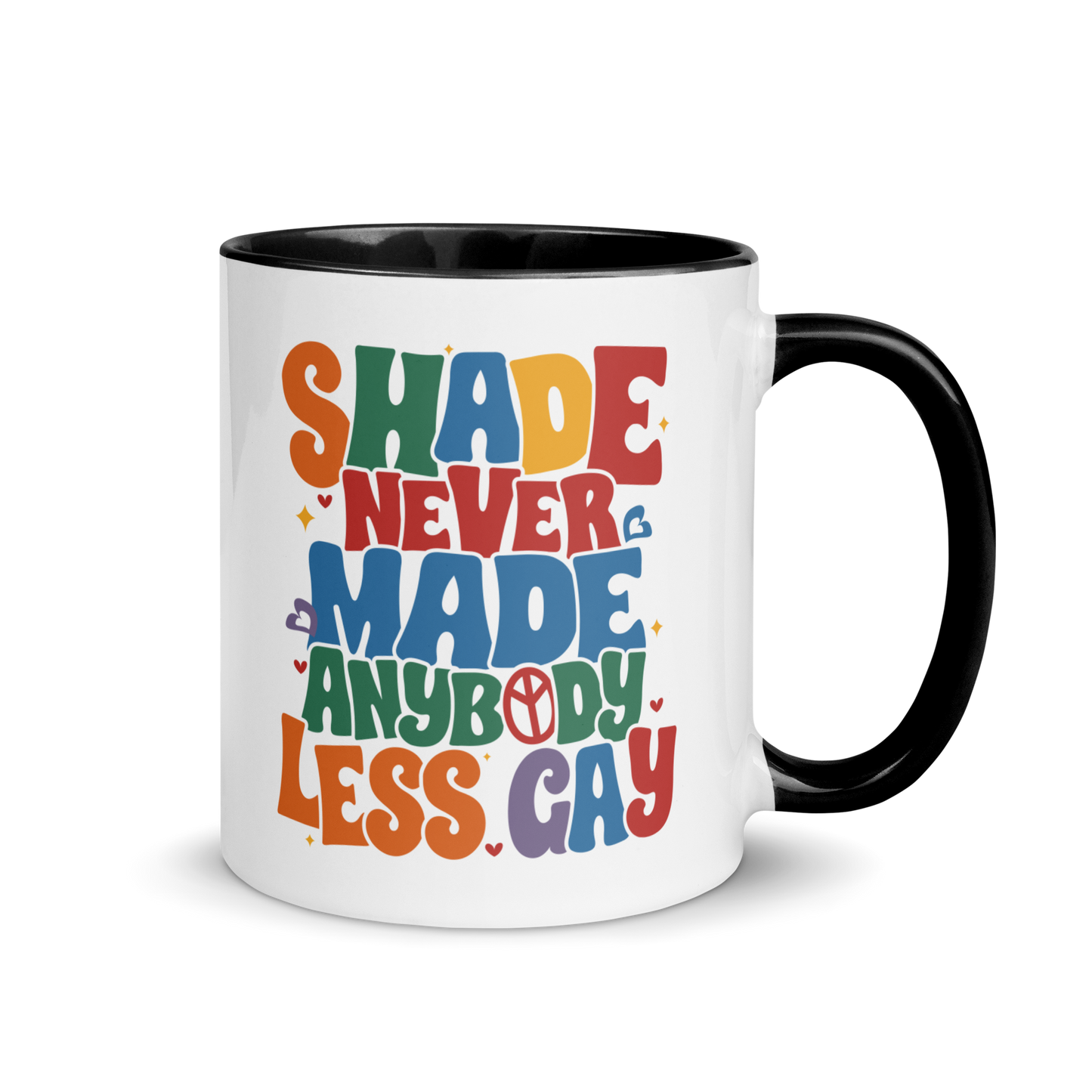 Shade Never Made Anybody Less Gay Pride Color Mug