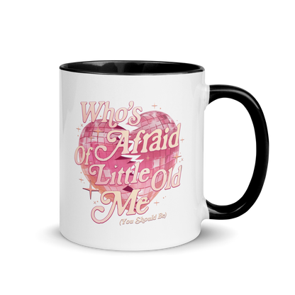 Who's Afraid of Little Old Me Color Mug