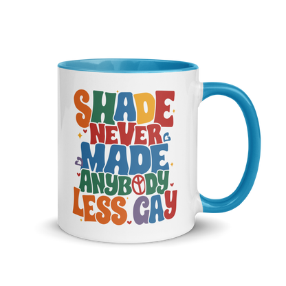 Shade Never Made Anybody Less Gay Pride Color Mug