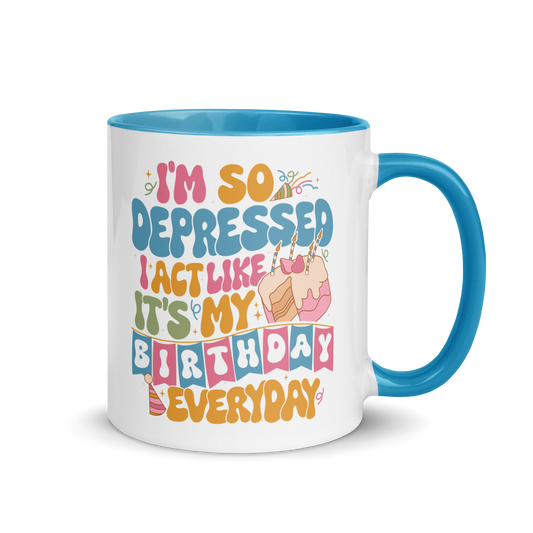 So Depressed Birthday Color Mug