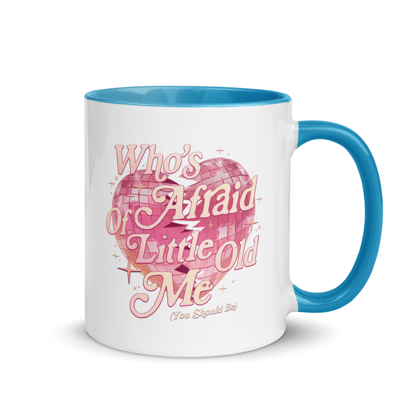 Who's Afraid of Little Old Me Color Mug