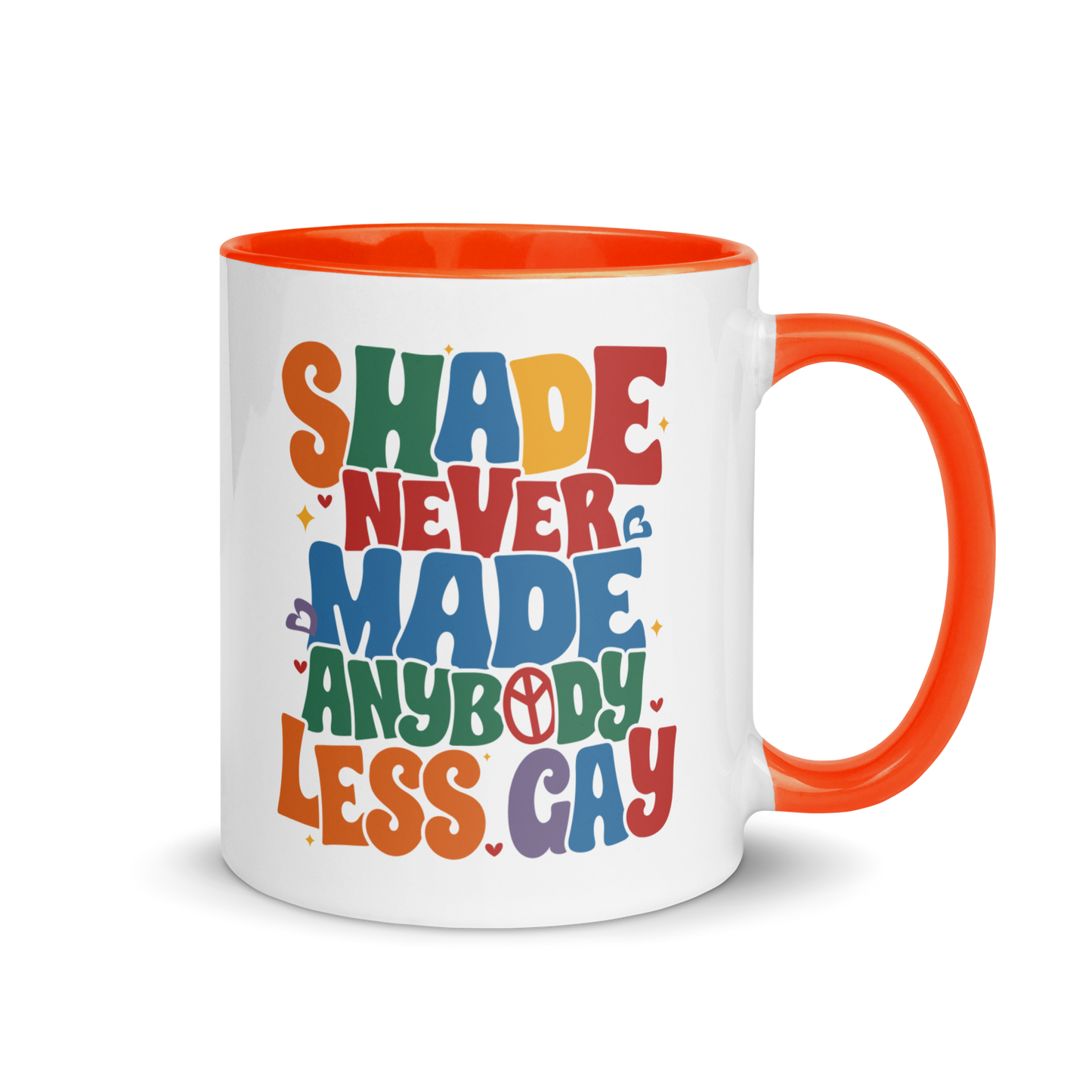 Shade Never Made Anybody Less Gay Pride Color Mug