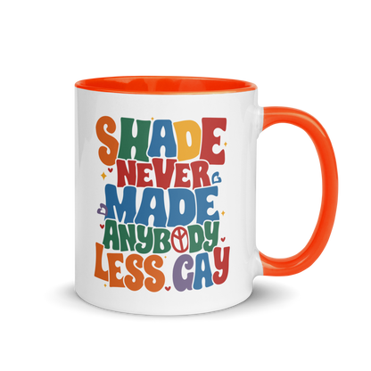 Shade Never Made Anybody Less Gay Pride Color Mug