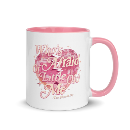 Who's Afraid of Little Old Me Color Mug