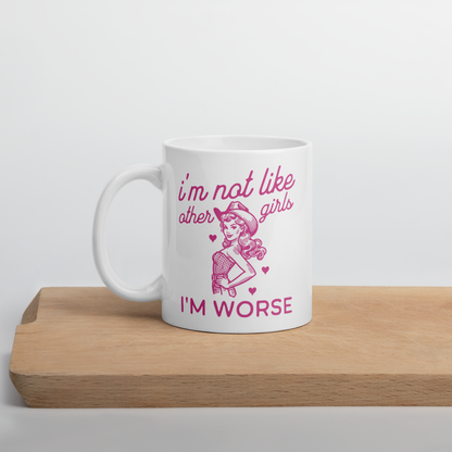 I'm Not Like Other Girls Mug