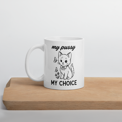 My Pussy My Choice Feminist Mug