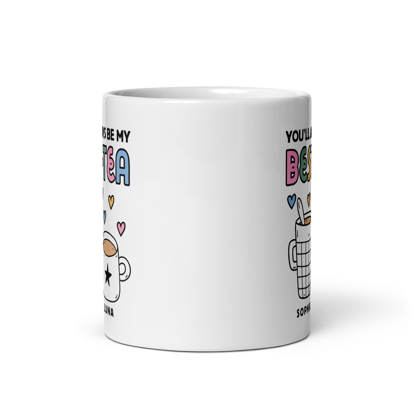 Personalised You'll Always Be My Best-Tea Mug