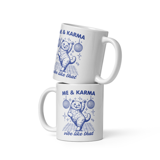 Me & Karma Vibe Like That Cat Mug