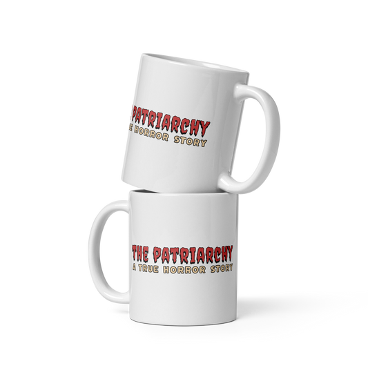 The Patriarchy: A True Horror Story Feminist Mug