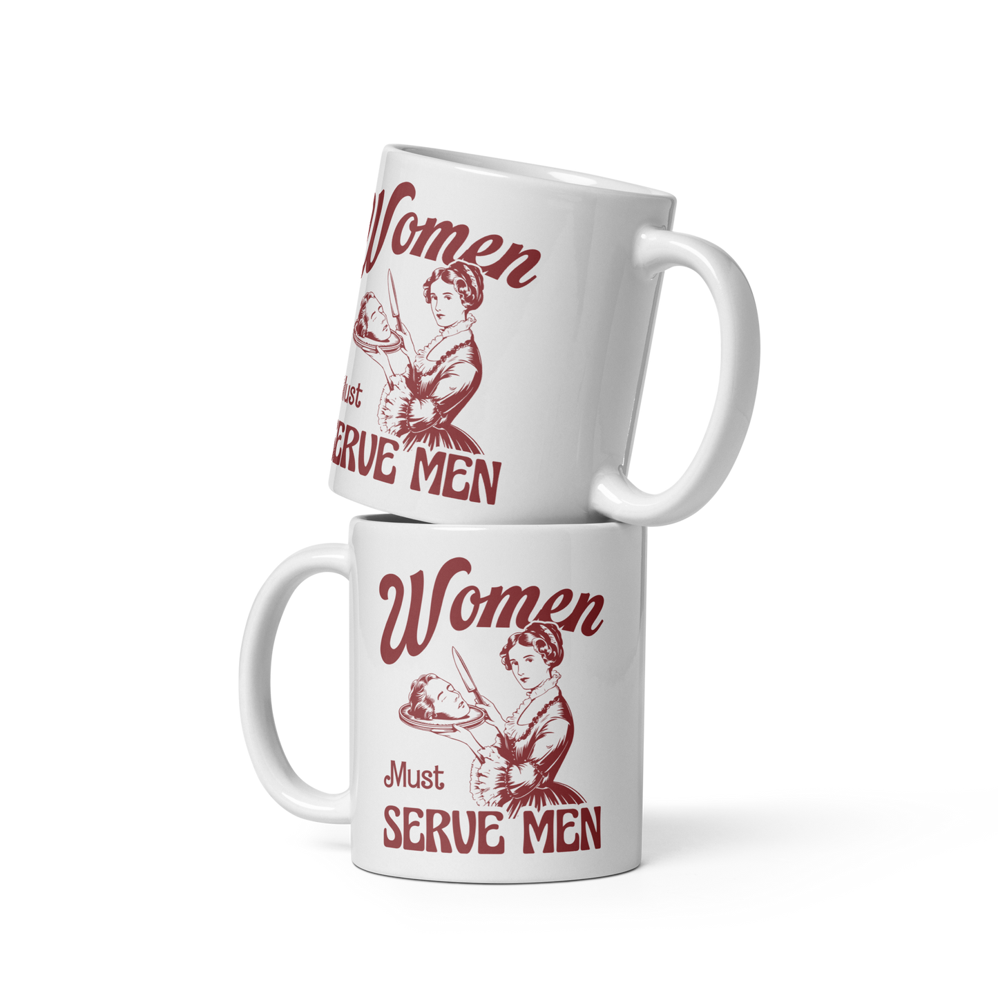 Women Must Serve Men Feminist Mug