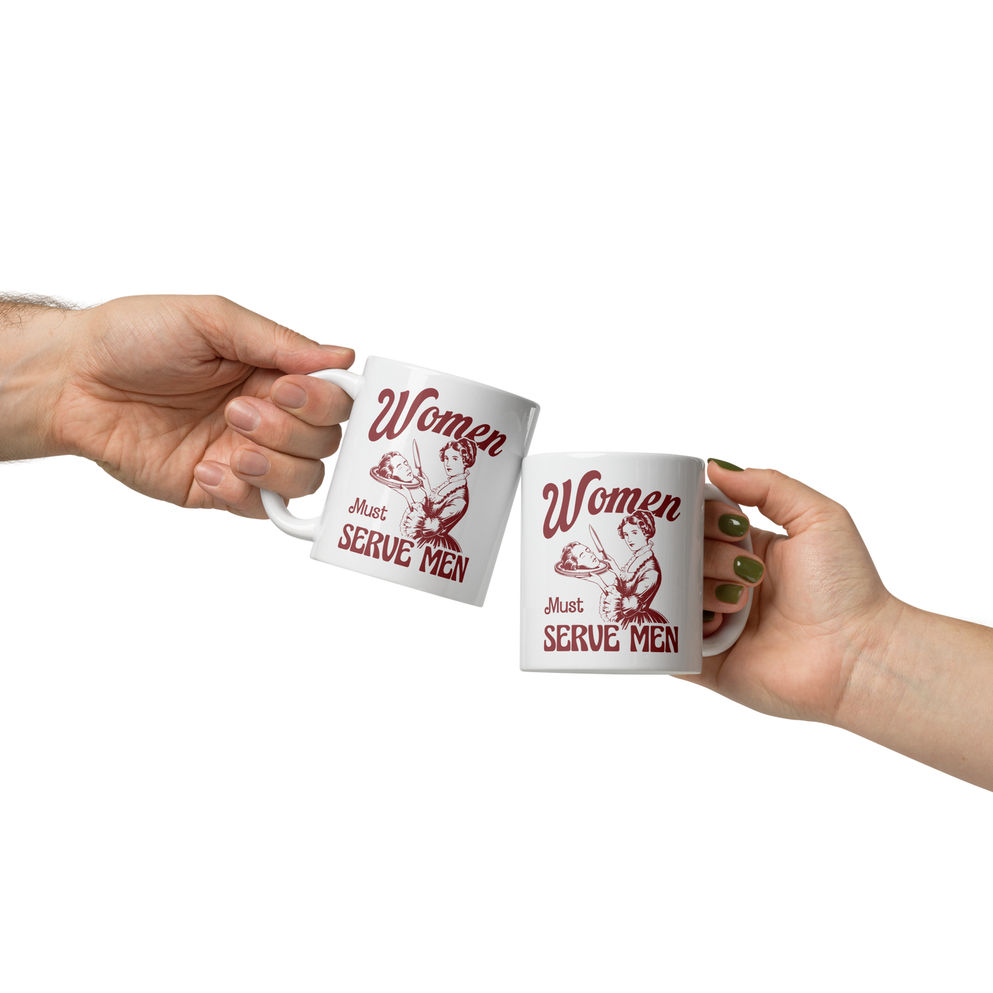 Women Must Serve Men Feminist Mug