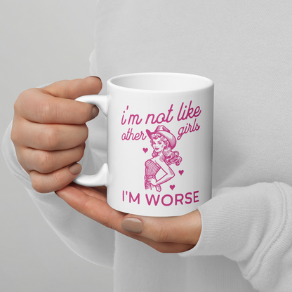 I'm Not Like Other Girls Mug