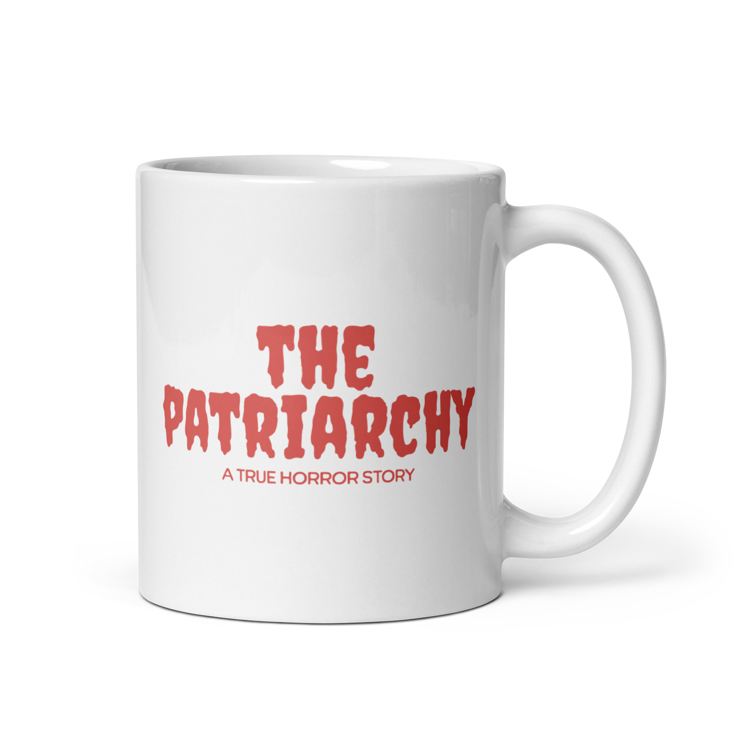 The Patriarchy: A True Horror Story Feminist Mug