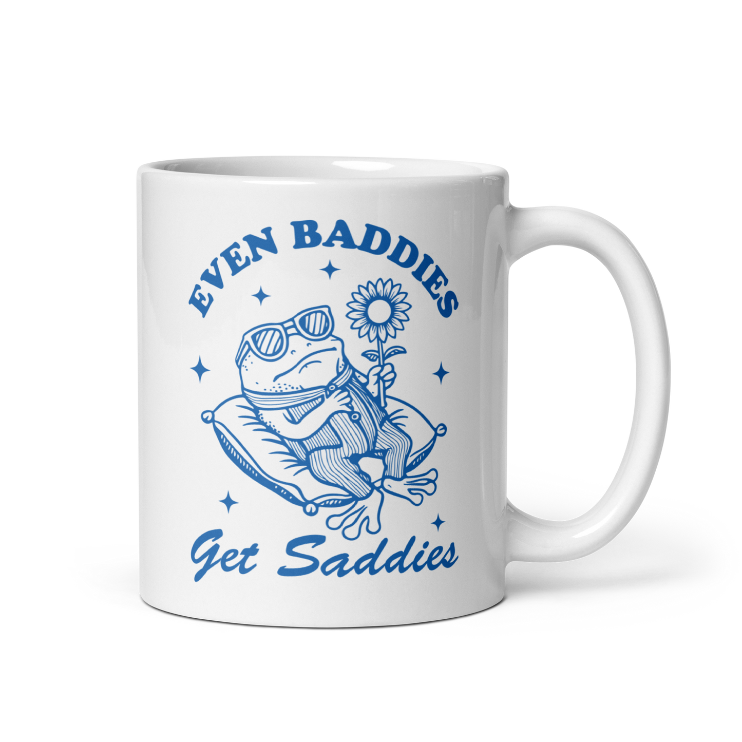 Even Baddies Get Saddies Mug