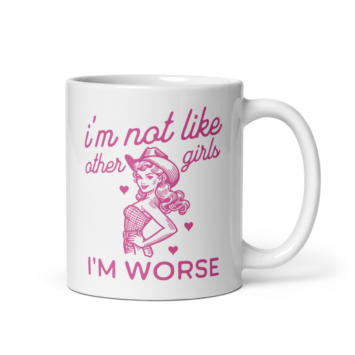 I'm Not Like Other Girls Mug