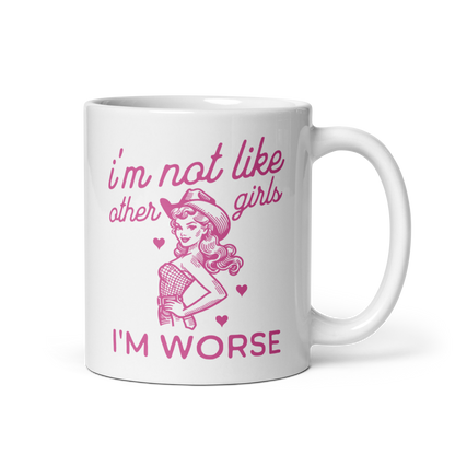 I'm Not Like Other Girls Mug