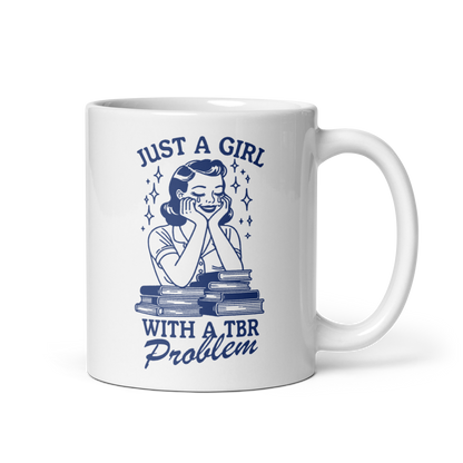 Just A Girl With a TBR Problem Bookish Mug