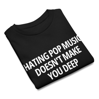 Hating Pop Music Doesn't Make You Deep Baby Tee