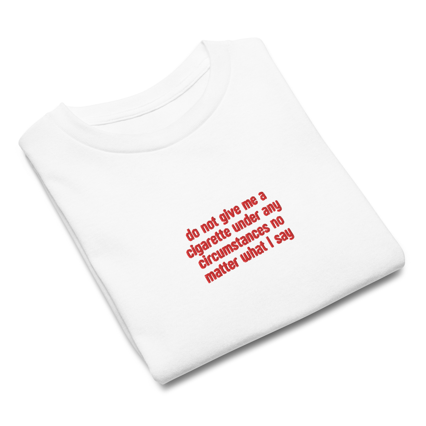Do Not Give Me a Cigarette Embroidered Baby Tee