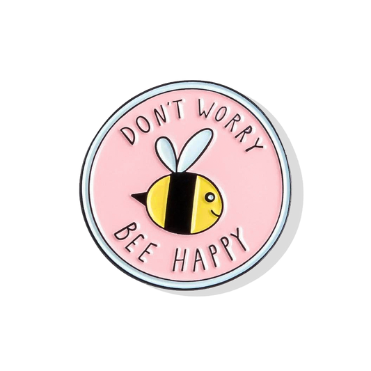 Don't Worry Bee Happy Enamel Pin