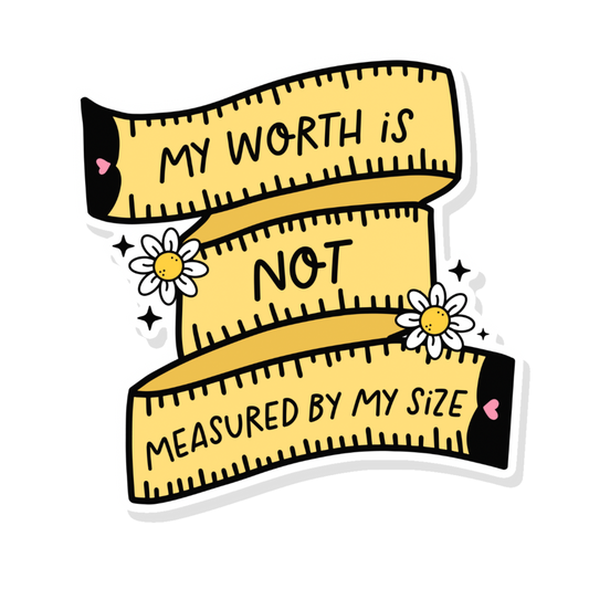 My Worth Is Not Measured By My Size Vinyl Sticker