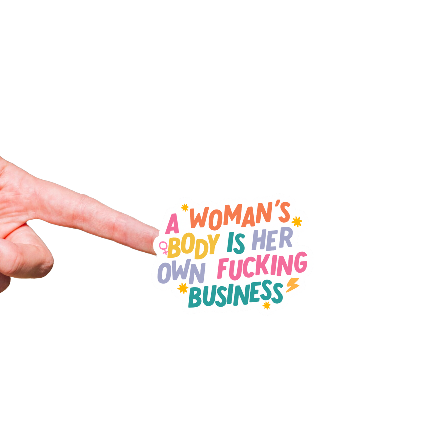 Woman's Body is Her Own Fucking Business Vinyl Sticker